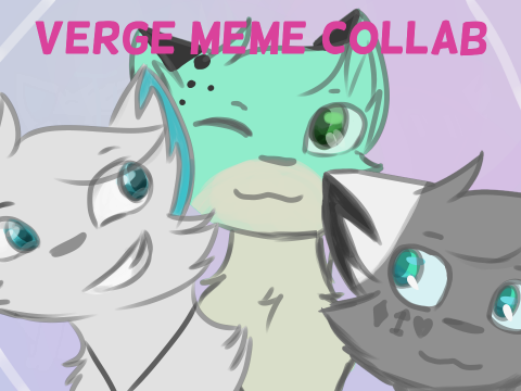 .:ѵɛʀgɛ ɱɛɱɛ:.(Finished Collab) 