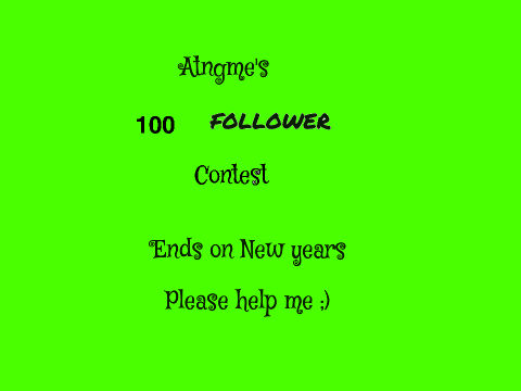 100 follower contest (LOOK AT)