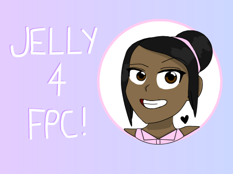  {ACCEPTED} JellyLoop Is Running For FPC! <3 