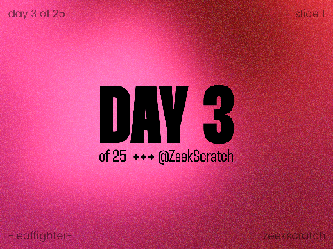 Day 3 - @ZeekScratch