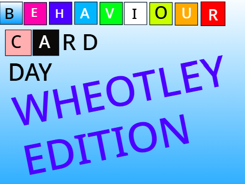 Behaviour Card Day WHEOTLEY EDITION