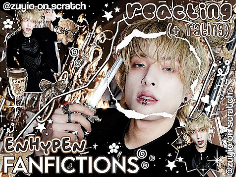⠀★⠀reacting and rating　ᛝ　₊　enhypen fanfictions ❕