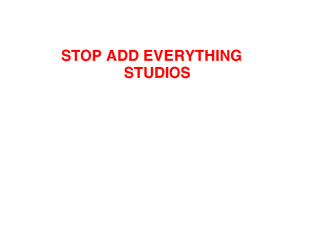 Stop Adding Projects To Add Everything Studios