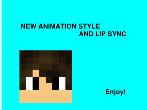 New animation style and lip sync!