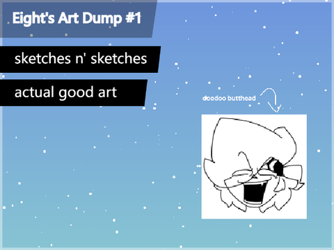 Eight's Art Dump #1