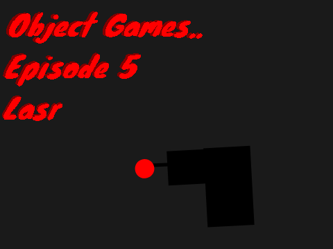 Object Games Episode 5: Lasr