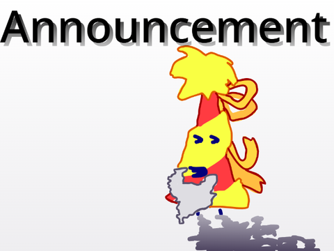 Announcement thingy or whatever