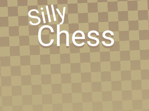Silly Chess