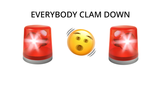 EVERYBODY CLAM DOWN