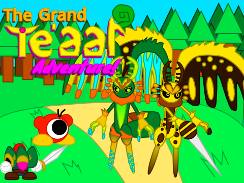 The Grand Te'aar Adventure!