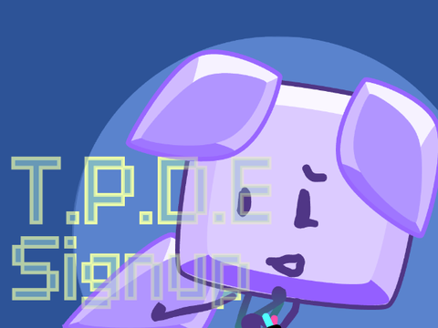 T.P.D.E Sign-Up // reshare
