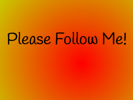 Please follow me!