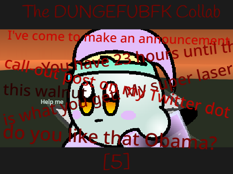 The DUNGEFUBFK Collab [5]