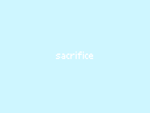 Sacrifice