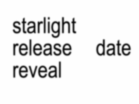 starlight release date ( canva vid )