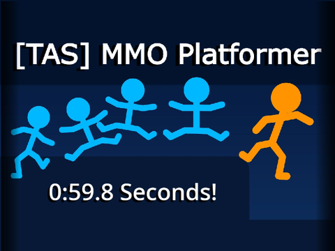 [TAS] MMO Platformer (59.8s)
