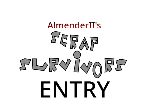 Entry for AlmenderII's Scrap Survivors