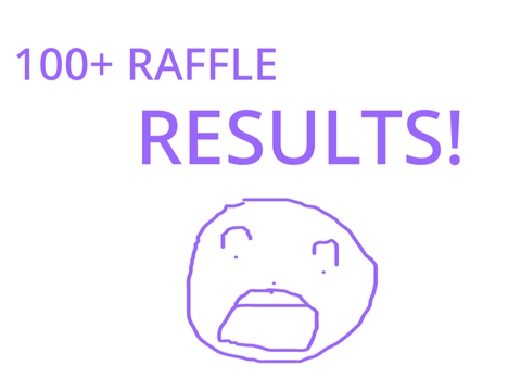 100+ raffle RESULTS