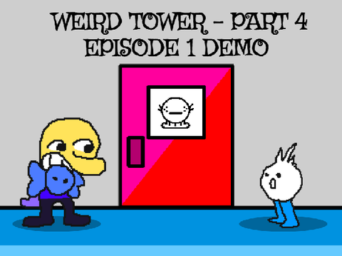 Weird Tower - [Part 4] Episode 1 DEMO