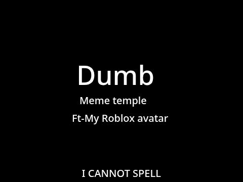 Dumb | Meme template remix