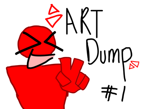 Art Dump # 1 