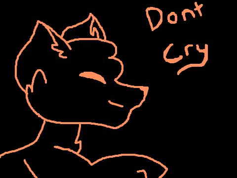 No, don't cry...