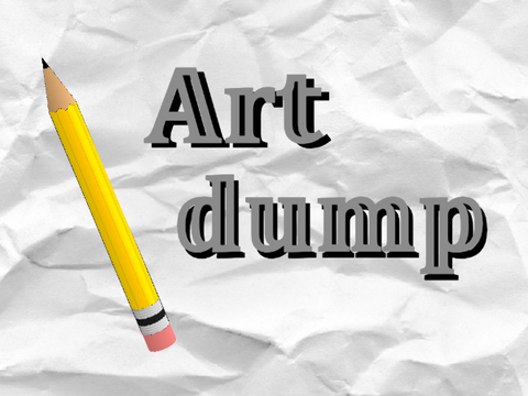 My ART DUMP // Art dump