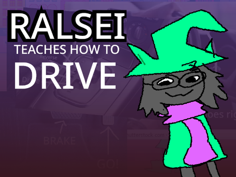 ralsei teaches how to drive a car