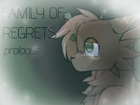 Family of Regrets - prologue !!