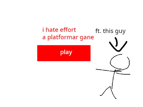 i hate effort (probably a game)