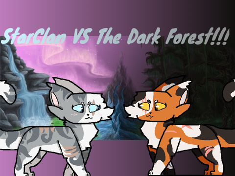StarClan VS The Dark Forest!!! (OPEN!!!)