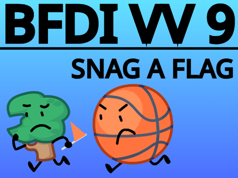 BFDI VV 9 -- Snag A Flag