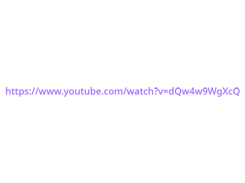 https://www.youtube.com/watch?v=dQw4w9WgXcQ