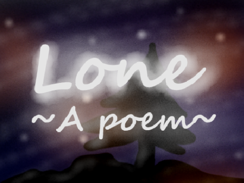 Lone~A poem