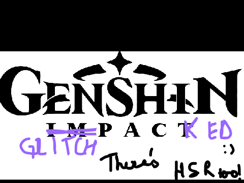 Stupid Genshin/hsr stuff