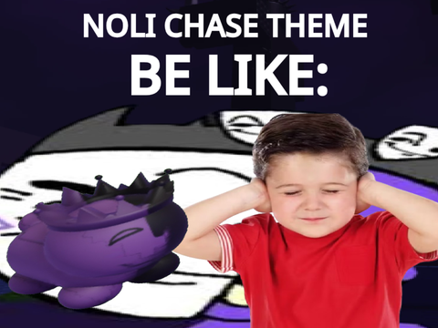 [REMAKE!] Noli chase theme be like: