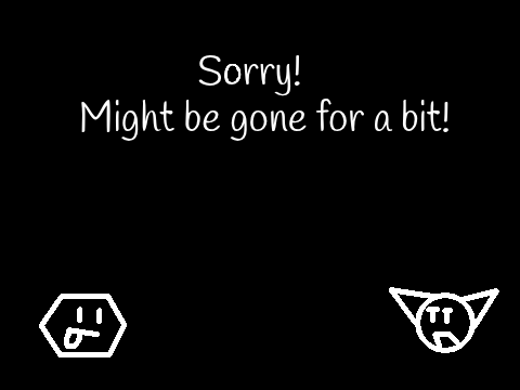 Sorry, Might be gone! ;-;