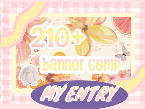 210+ banner competition ୨୧ my entry!!