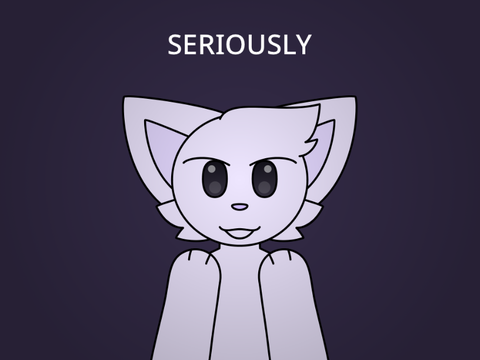 SERIOUSLY - meme template 