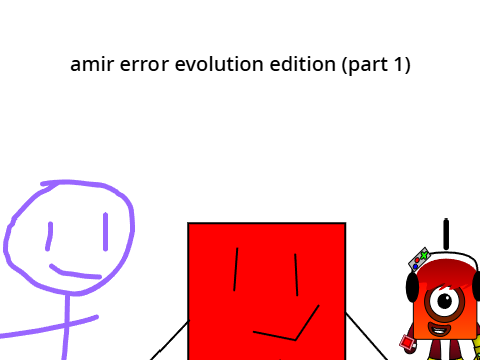amir error evolution edition (part 1)