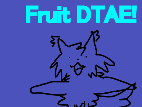 Fruit DTAE! 
