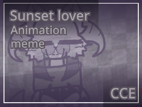 【﻿Ｓｕｎｓｅｔ　Ｌｏｖｅｒ　－－　ＣＣＥ】