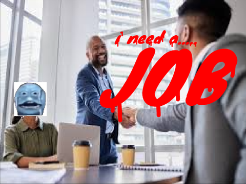 chat, I'm unemplyoed
