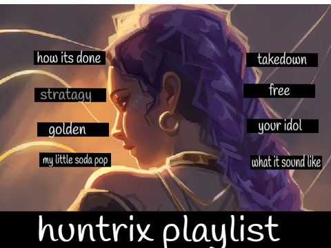 :D huntrix playlist ( cute game)