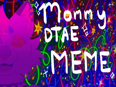 Mommy | Meme DTAE