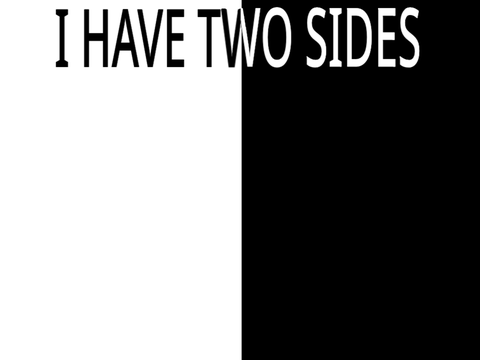 i have two sides 