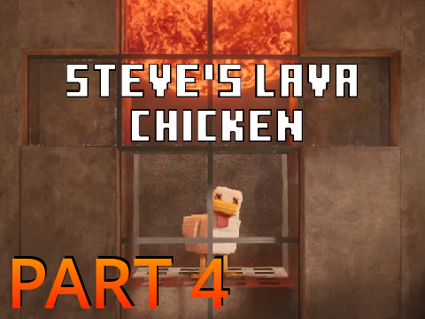 LAVA CHICKEN Part 4