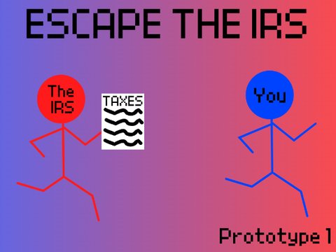 Escape The IRS - Prototype 1