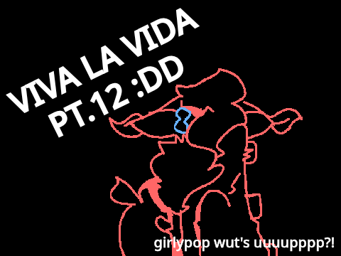 Viva La Vida ~ RAHRAHRAHDONEUBISHESSS