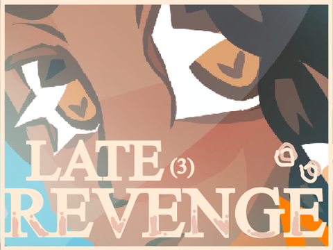 open the noOr || late revenge (3)